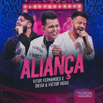 Vitor Fernandes feat. Diego & Victor Hugo Aliança