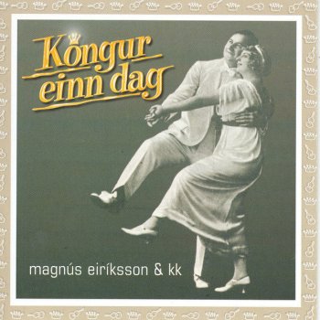 Magnús Eiríksson og K.K. Fangi Ástarinnar