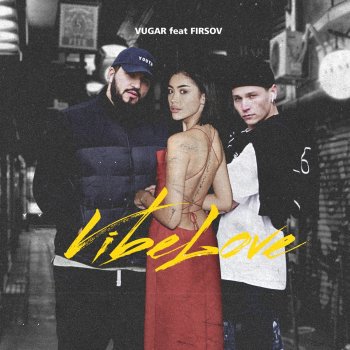 VUGAR feat. FIRSOV Vibe Love