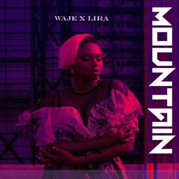 Waje feat. Lira Mountain