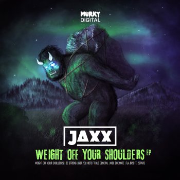 Jaxx Weight off Your Shoulders
