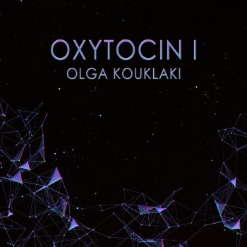 Olga Kouklaki feat. Thodoris Triantafillou & CJ Jeff Oxytocin - Thodoris Triantafillou & CJ Jeff Remix