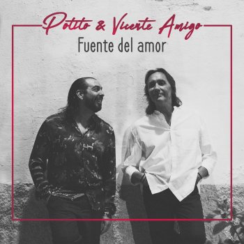Potito feat. Vicente Amigo Fuente del Amor