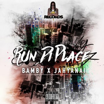 Bamby feat. Jahyanai King Run di place