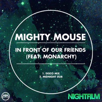Mighty Mouse feat. Monarchy In Front Of Our Friends