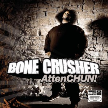 Bone Crusher feat. Chris Hardnett & Baby B. The Wall