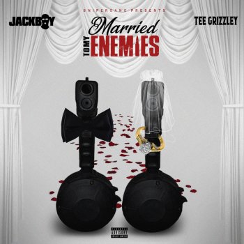 Jackboy feat. Tee Grizzley Married To My Enemies