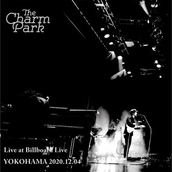 THE CHARM PARK Ante Meridiem (Live at Billboard Live YOKOHAMA 2020.12.04)