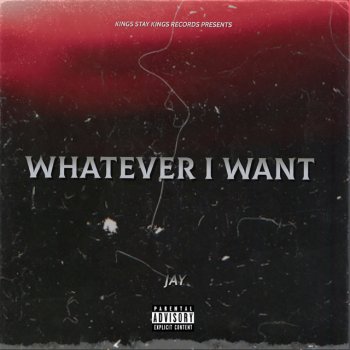 JAY Whatever I Want