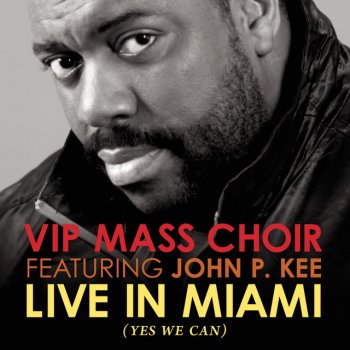 VIP Mass Choir feat. John P. Kee The Glory (featuring Fred Hammond)