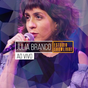 Julia Branco feat. Showlivre Sou Forte - Ao Vivo