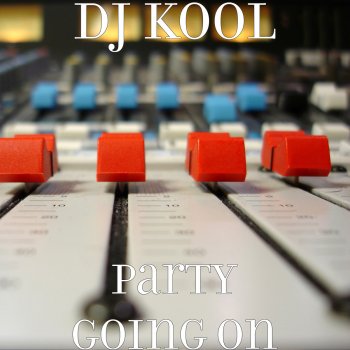 DJ Kool Party Going On
