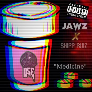 JAWZ feat. Skipp Ruiz Medicine
