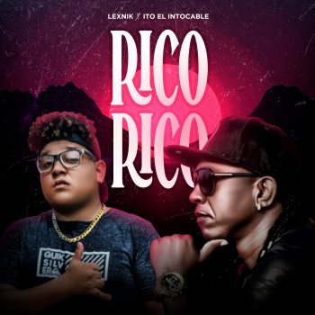 Ito el Intocable Rico Rico (feat. Lexnik)