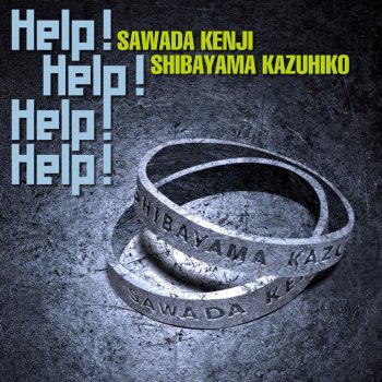 Kenji Sawada Help! Help! Help! Help!