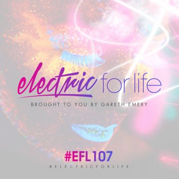Gareth Emery Electric For Life (EFL107) - Intro