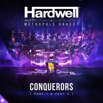 Hardwell feat. Metropole Orkest Conquerors - Full Version