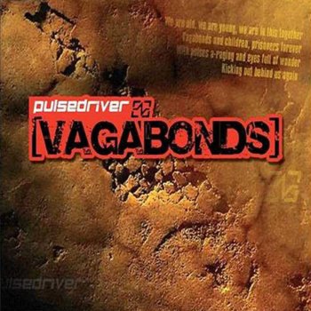 Pulsedriver Vagabonds (Dub Mix)