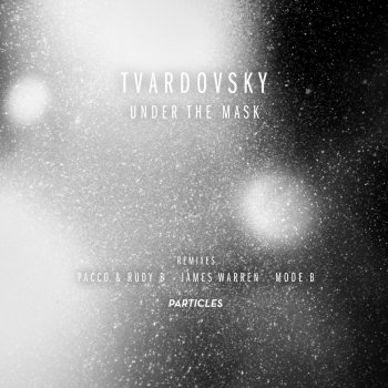 Tvardovsky feat. James Warren Under The Mask - James Warren Remix