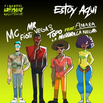 MC Fioti feat. Mr. Vegas, Topo La Maskara & Amara La Negra Estoy aqui (feat. Amara La Negra) - Radio Edit