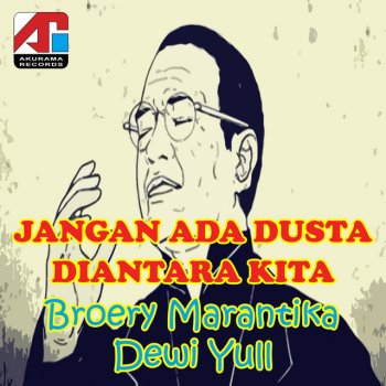Broery Marantika feat. Dewi Yull Jangan Ada Dusta Diantara Kita