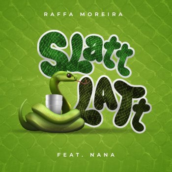 Raffa Moreira feat. N.A.N.A. Slatt Slatt