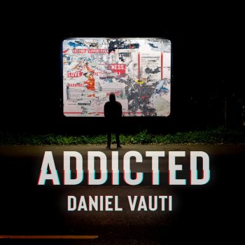 Daniel Vauti Addicted