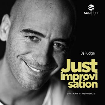 DJ Fudge feat. Mark Di Meo Just Improvisation - Mark Di Meo Remix