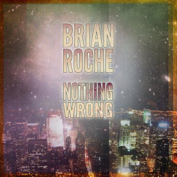 Brian Roche Nothing Wrong (Instrumental Mix)