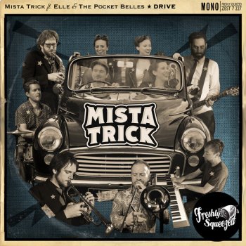 Mista Trick feat. Elle & The Pocket Belles Drive
