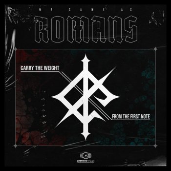We Came As Romans Carry the Weight