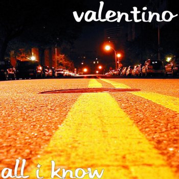 Valentino All I Know
