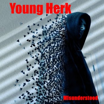 Young Herk Misunderstood