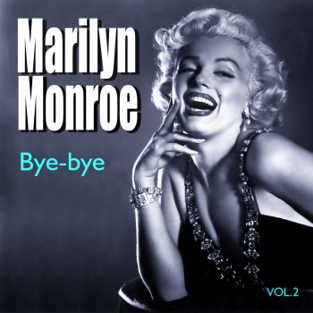 Marilyn Monroe Bye Bye
