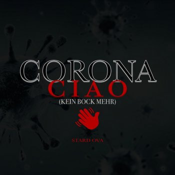 Stard Ova Corona Ciao (Kein Bock mehr)