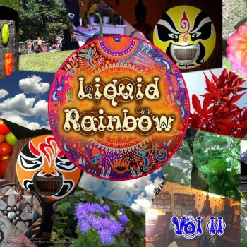 Liquid Rainbow Cosmic Prayer