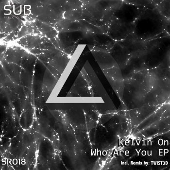 Kelvin On Who Are You - Original Mix