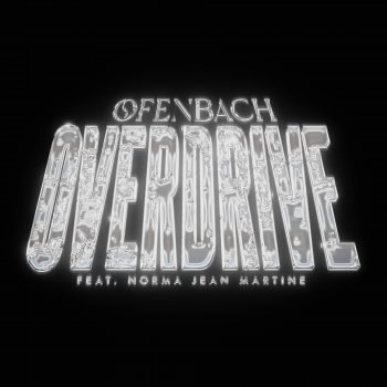 Ofenbach feat. Norma Jean Martine Overdrive (feat. Norma Jean Martine) - Extended Mix