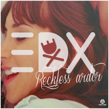 EDX Reckless Ardor - Radio Edit