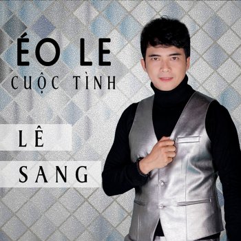 Le Sang feat. Tony Tèo Đêm Tạ Từ