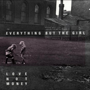 Everything But the Girl Ballad of the Times