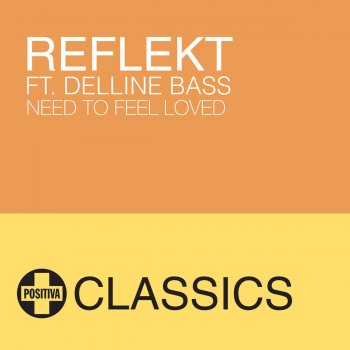 Reflekt feat. delline bass Need to Feel Loved (Esqure Remix)