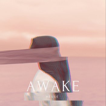 Heuse Awake