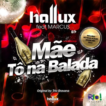 Hallux feat. Marcus Mãe Tô Na Balada - Extended Mix