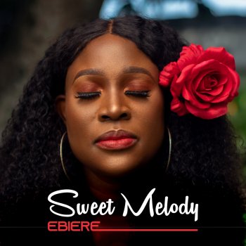 Ebiere Sweet Melody