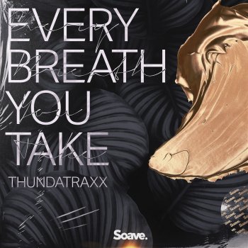 Thundatraxx Every Breath You Take