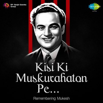 Mukesh Kisi Ki Muskurahaton Pe - From "Anari"