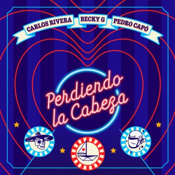 Carlos Rivera feat. Becky G & Pedro Capó Perdiendo la Cabeza