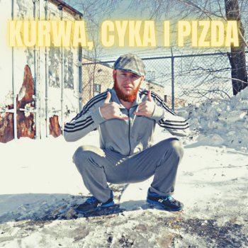 Squatters Rightz Kurwa, Cyka i Pizda (feat. Szucha)