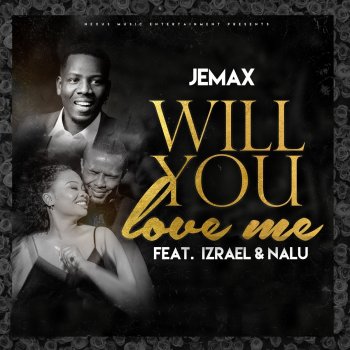 Jemax Will You Love Me (feat. Izrael & nalu)